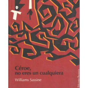 Céroe, no eres un cualquiera