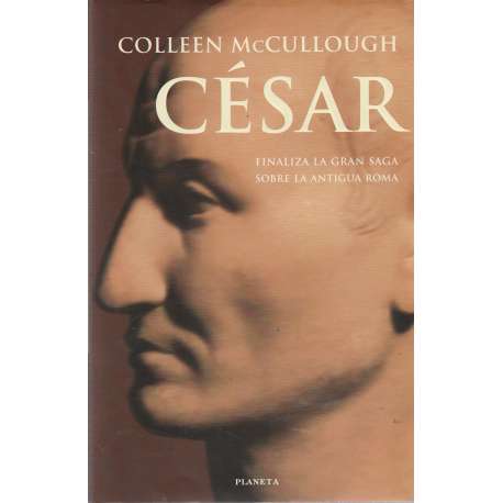 César. Finaliza la gran saga sobre la antigua Roma