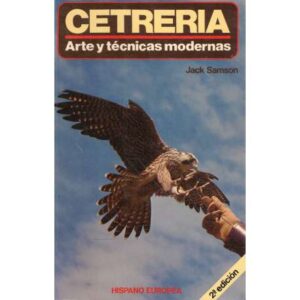 Cetreria. Arte y técnicas modernas