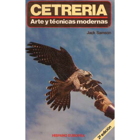 Cetreria. Arte y técnicas modernas
