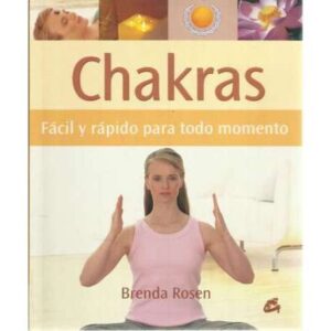 Chakras. Fácil y rápido para todo momento