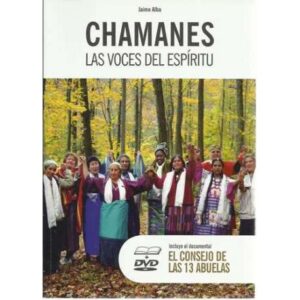 Chamanes. Las voces del espíritu