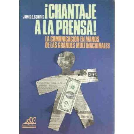 ¡Chantaje a la prensa! La comunicación en manos de las grandes multinacionales