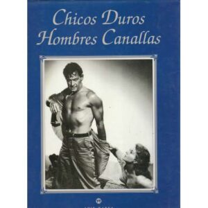 Chicos duros, hombres canallas