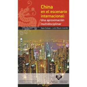 China en el escenario internacional: Una aproximación multidisciplinar