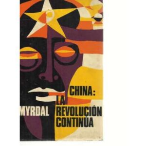 CHINA: LA REVOLUCIÓN CONTINÚA