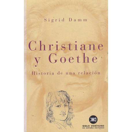 Christiane y Goethe. Historia de una relación
