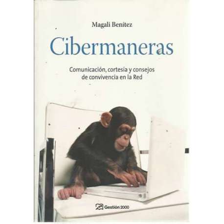 Cibermaneras. Comunicación, cortesía y consejos de convivencia en la red