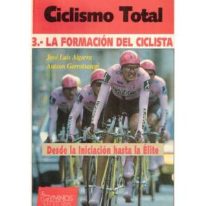 Ciclismo total 3.- La formación del ciclista