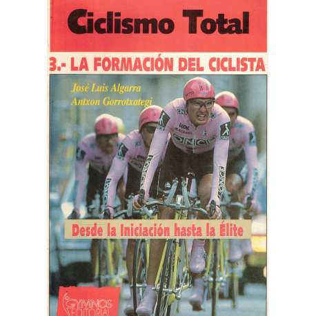 Ciclismo total 3.- La formación del ciclista