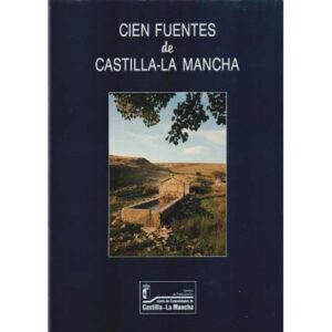 Cien fuentes de Castilla - La Mancha