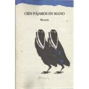 Cien pájaros en mano