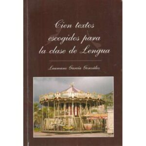 Cien textos escogidos para la clase de lengua