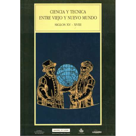 Ciencia y técnica entre viejo y nuevo mundo. Siglos XV- XVIII