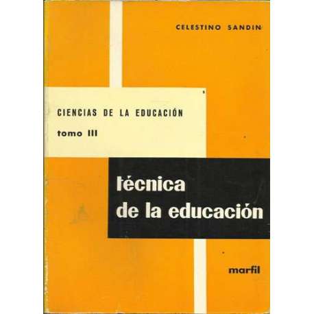 Ciencias de la educación, tomo III. Técnica de la educación