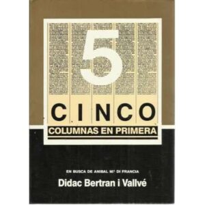 Cinco columnas en primera. En busca de Aníbal Mª di Francia