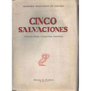 Cinco salvaciones. Ensayo sobre literatura española