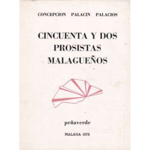 Cincuenta y dos prosistas malagueños