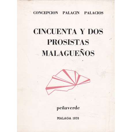 Cincuenta y dos prosistas malagueños