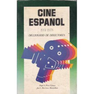 Cine español 1951-1978. Diccionario de directores