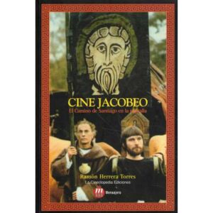 Cine jacobeo. El Camino de Santiago en la pantalla