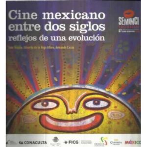 Cine mexicano entre dos siglos, reflejos de una evolución
