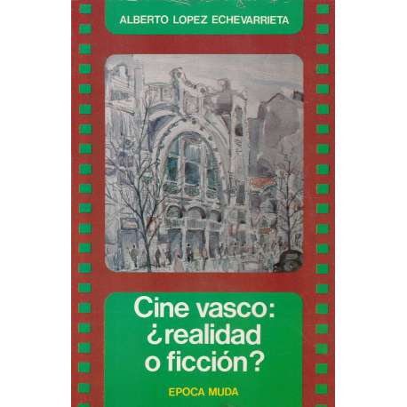 Cine vasco: ¿realidad o ficción?