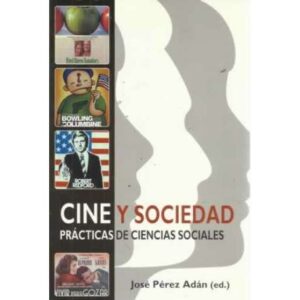 CINE Y SOCIEDAD. Prácticas de Ciencias Sociales