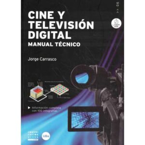 Cine y televisión digital. Manual técnico