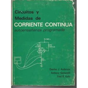 Circuitos y medidas de corriente continua. Autoenseñanza programada