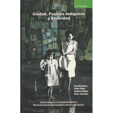Ciudad, pueblos indígenas y etnicidad