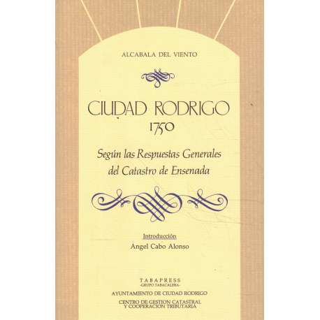 Ciudad Rodrigo 1750 según las respuestas generales del Catastro de Ensenada