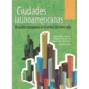 Ciudades latinoamericanas. Un análisis comparativo en el umbral del nuevo siglo