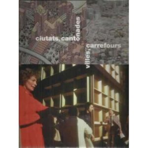 Ciutats, cantonades. Villes, carrefours
