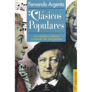 Clásicos Populares. La música clásica a través de sus genios