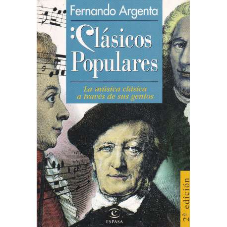 Clásicos Populares. La música clásica a través de sus genios