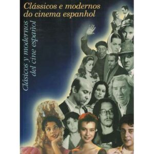 Clássicos e modernos do cinema espanhol. Clásicos y modernos del cine español