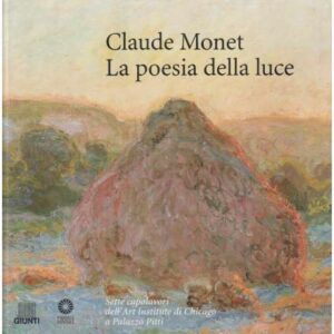 Claude Monet. La poesia della luce