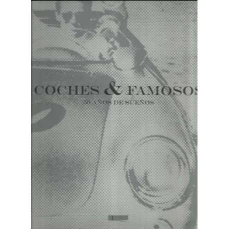 Coches & Famosos. 50 años de sueños