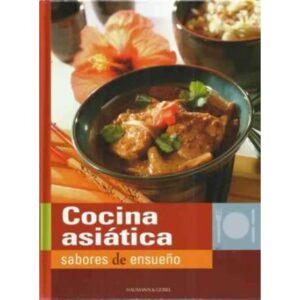 Cocina Asiática. Sabores de ensueño