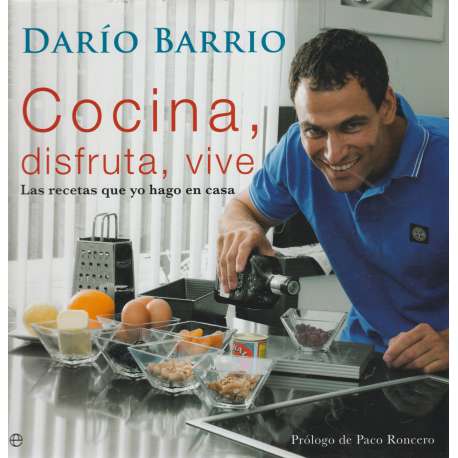 Cocina, disfruta, vive. Las recetas que yo hago en casa
