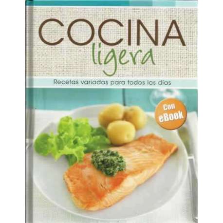 Cocina ligera. Recetas variadas para todos los días