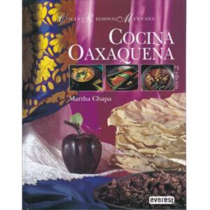 Cocina Oaxaqueña. Cocina Regional Mexicana