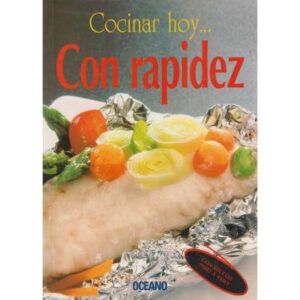 Cocinar hoy... Con rapidez