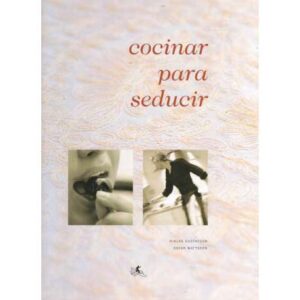 Cocinar para seducir