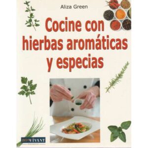Cocine con hierbas aromáticas y especias