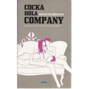 Cocka hola company. Misantropía escandinava I