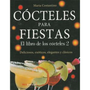 Cócteles para fiestas. El libro de los cócteles 2