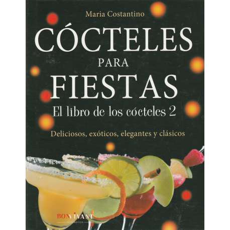 Cócteles para fiestas. El libro de los cócteles 2