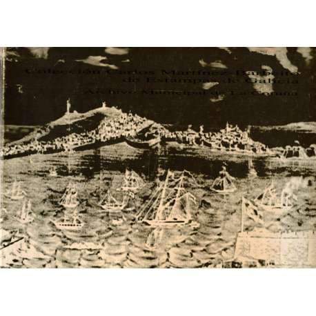 Colección Carlos Martínez-Barbeito de estampas de Galicia. Archivo Municipal de La Coruña